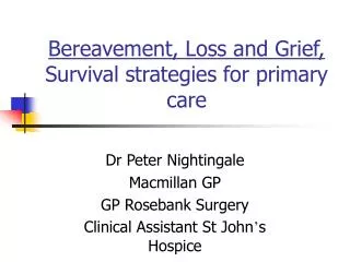 Bereavement, Loss and Grief, Survival strategies for primary care