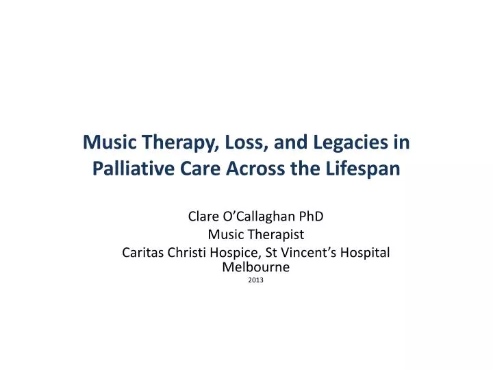 music therapy loss and legacies in palliative care across the lifespan