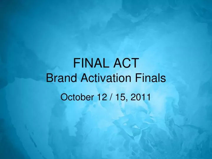 final act brand activation finals