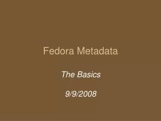 Fedora Metadata