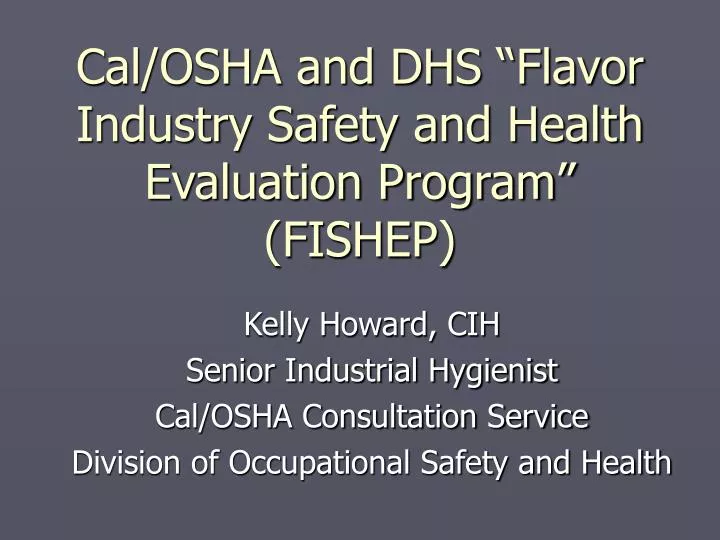cal osha and dhs flavor industry safety and health evaluation program fishep