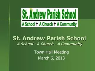 St. Andrew Parish School A School - A Church - A Community