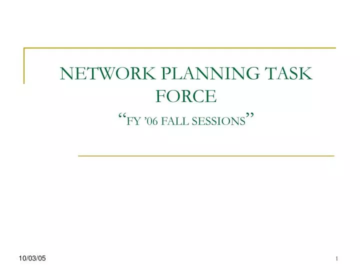 network planning task force fy 06 fall sessions