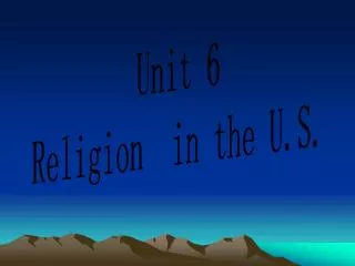 Unit 6 Religion in the U.S.