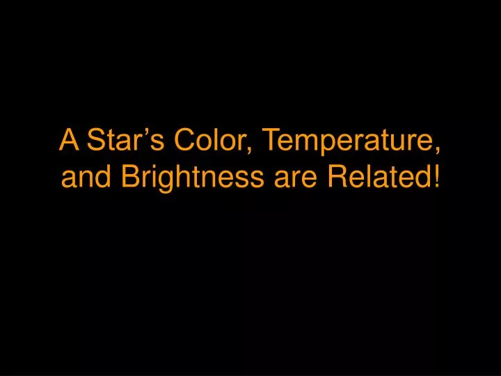 a star s color temperature and brightness are related