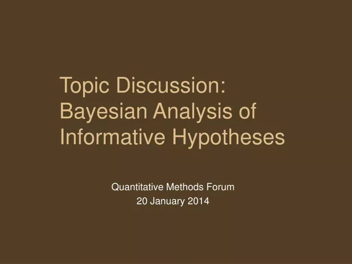 topic discussion bayesian analysis of informative hypotheses