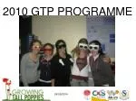 2010 GTP PROGRAMME - slide 1