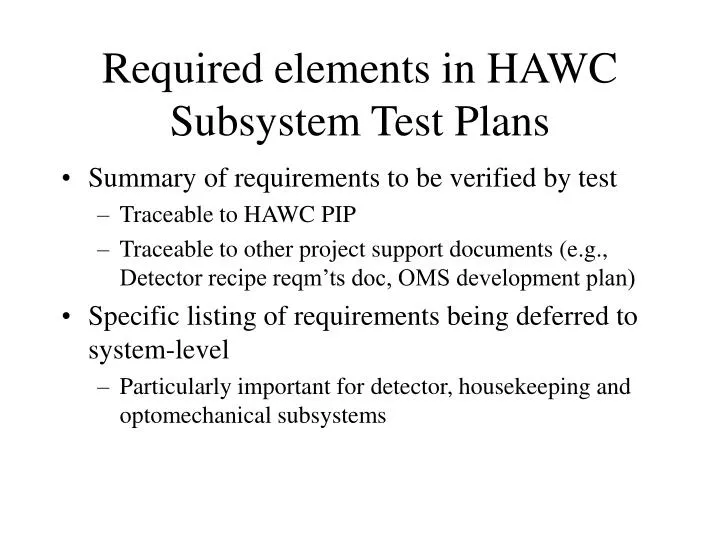 required elements in hawc subsystem test plans