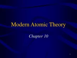 Modern Atomic Theory Chapter 10