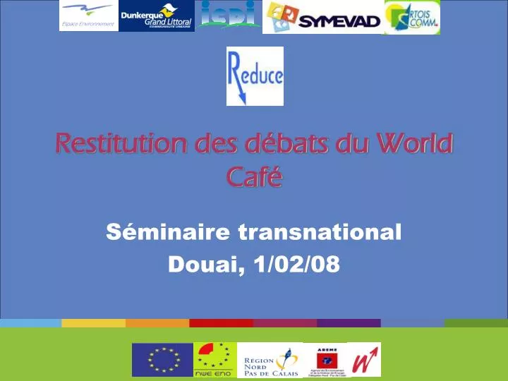 restitution des d bats du world caf