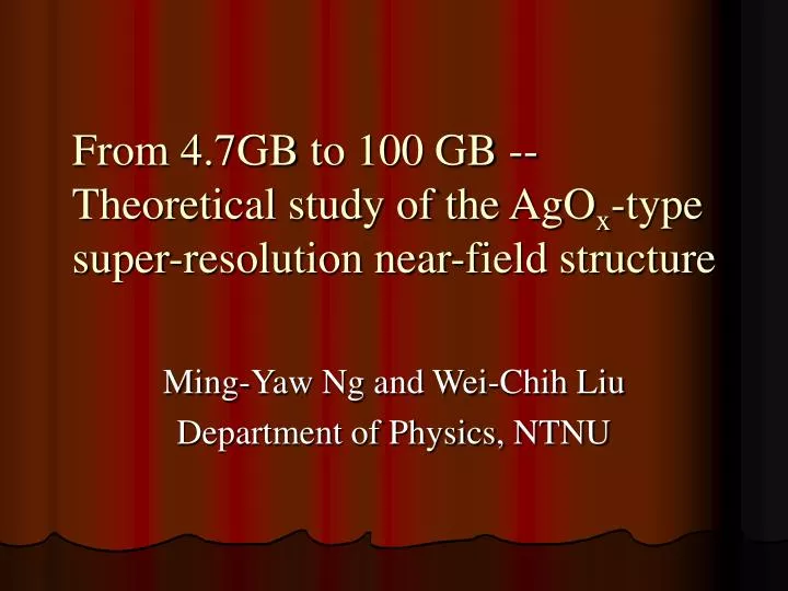 from 4 7gb to 100 gb theoretical study of the ago x type super resolution near field structure