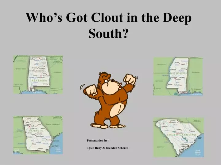 who s got clout in the deep south