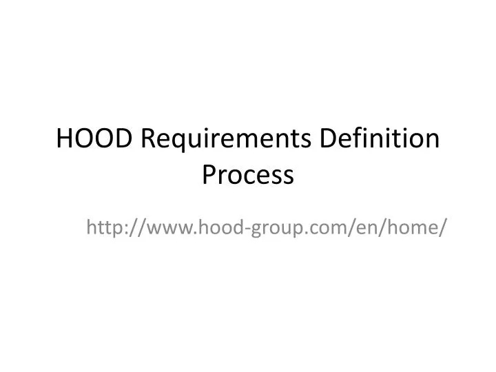 hood requirements definition process