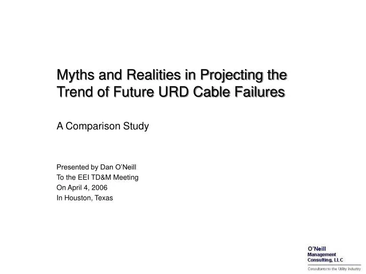myths and realities in projecting the trend of future urd cable failures
