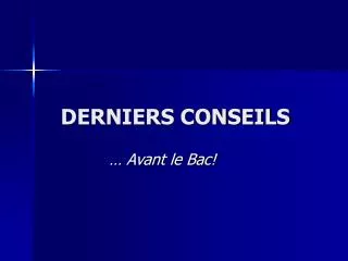 derniers conseils