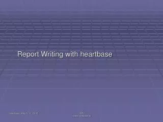 Report Writing with heartbase