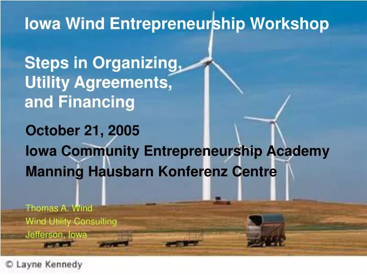 iowa wind entrepreneurship workshop steps in organizing utility agreements and financing