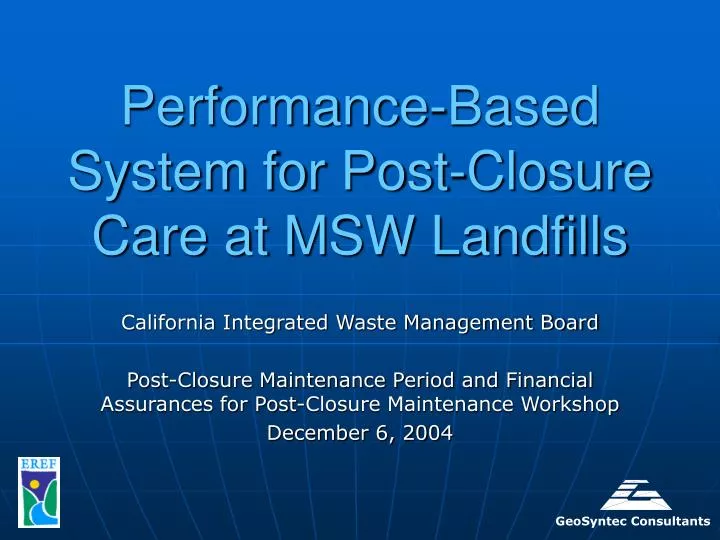 performance based system for post closure care at msw landfills