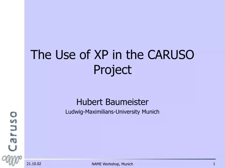 the use of xp in the caruso project