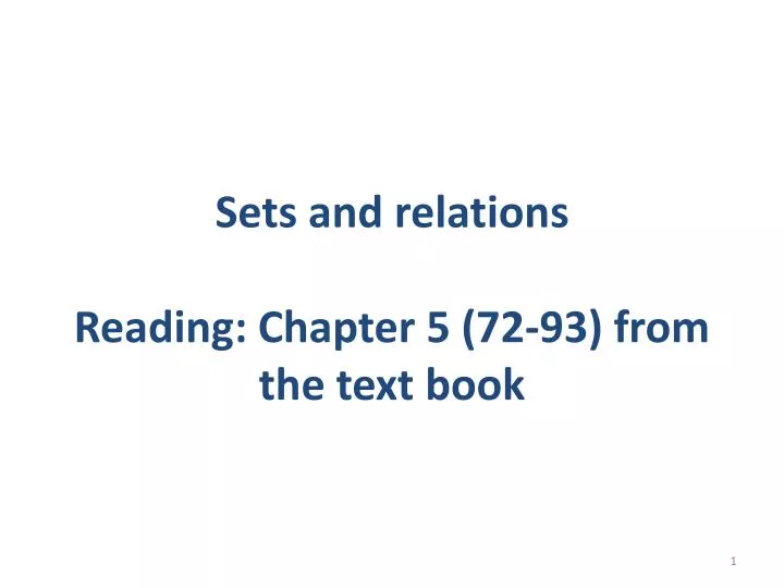 sets and relations reading chapter 5 72 93 from the text book