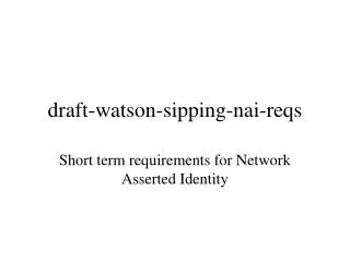 draft-watson-sipping-nai-reqs