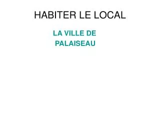 habiter le local