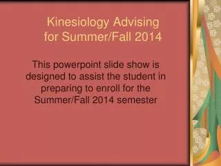 Kinesiology Advising for Summer/Fall 2014