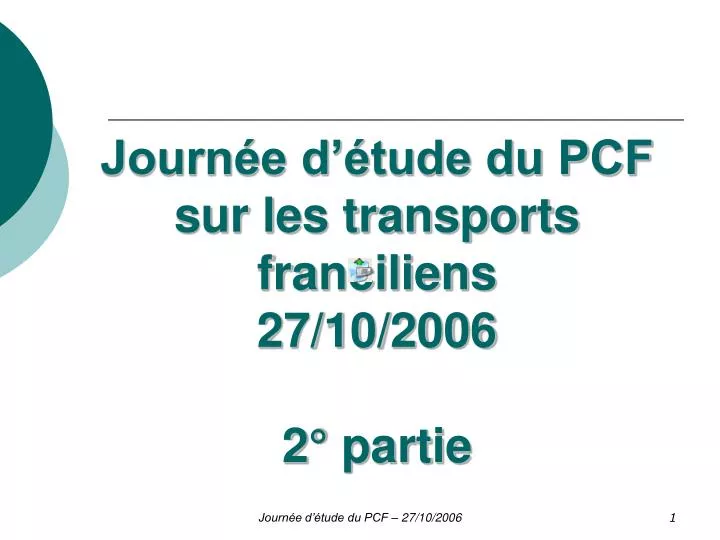 journ e d tude du pcf sur les transports franciliens 27 10 2006 2 partie