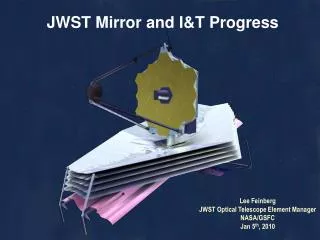 JWST Mirror and I&amp;T Progress