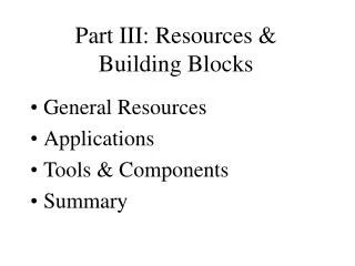 Part III: Resources &amp; Building Blocks