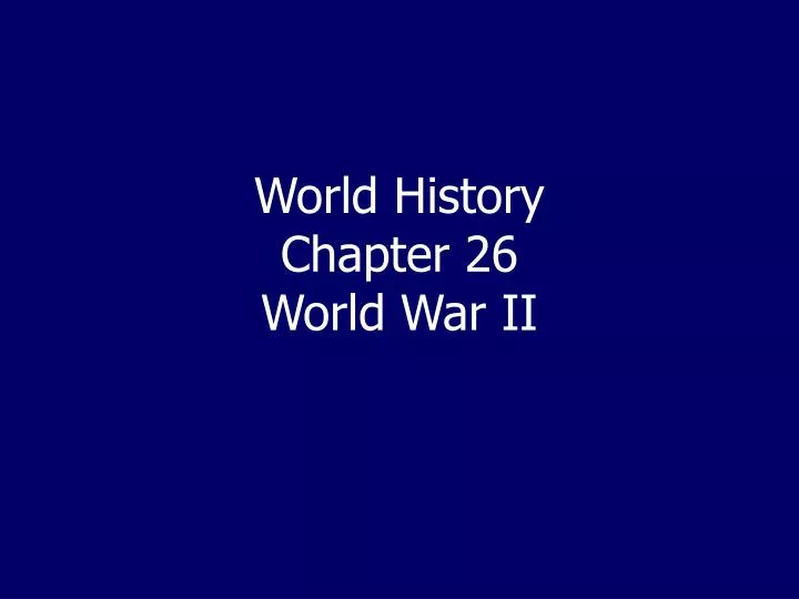 world history chapter 26 world war ii