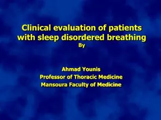 Clinical evaluation of patients with sleep disordered breathing By