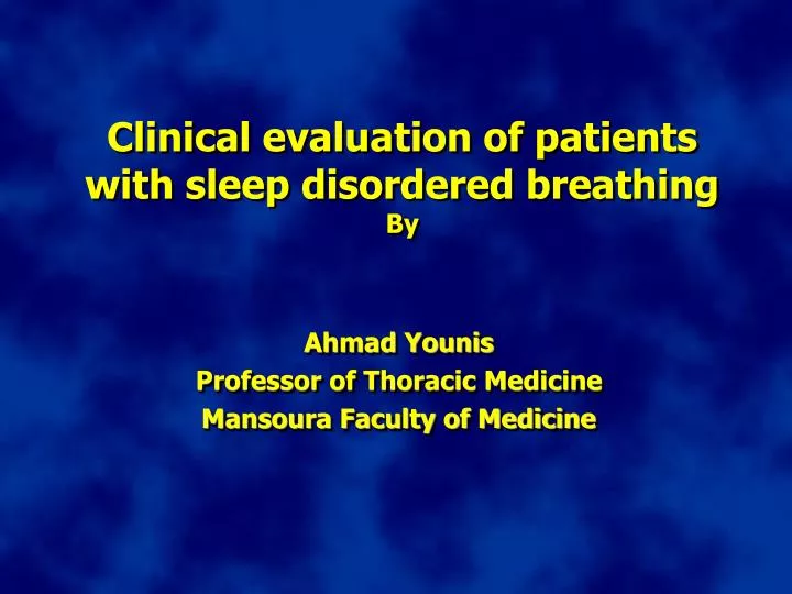 clinical evaluation of patients with sleep disordered breathing by