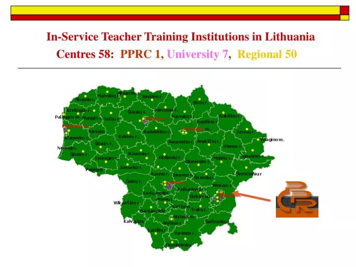 in service teacher training institutions in lithuania centres 58 pprc 1 university 7 regional 50