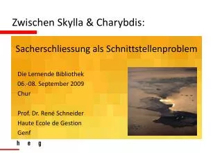 Die Lernende Bibliothek 06.-08. September 2009 Chur Prof. Dr. René Schneider