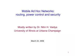 Mobile Ad Hoc Networks: routing, power control and security