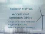 Access and Research Ethics - slide 1
