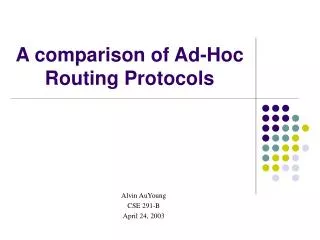 A comparison of Ad-Hoc Routing Protocols