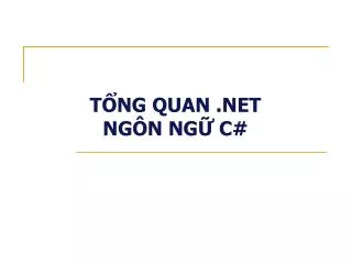 TỔNG QUAN .NET NGÔN NGỮ C#