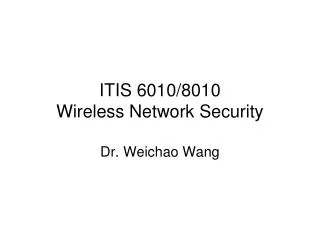ITIS 6010/8010 Wireless Network Security