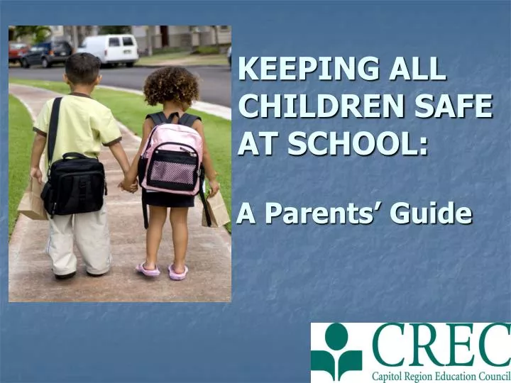keeping all children safe at school a parents guide