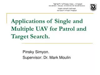 Applications of Single and Multiple UAV for Patrol and Target Search.