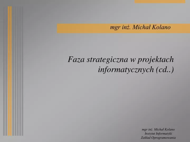 f a za strategiczna w projektach informatycznych cd