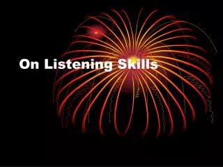 On Listening Skills