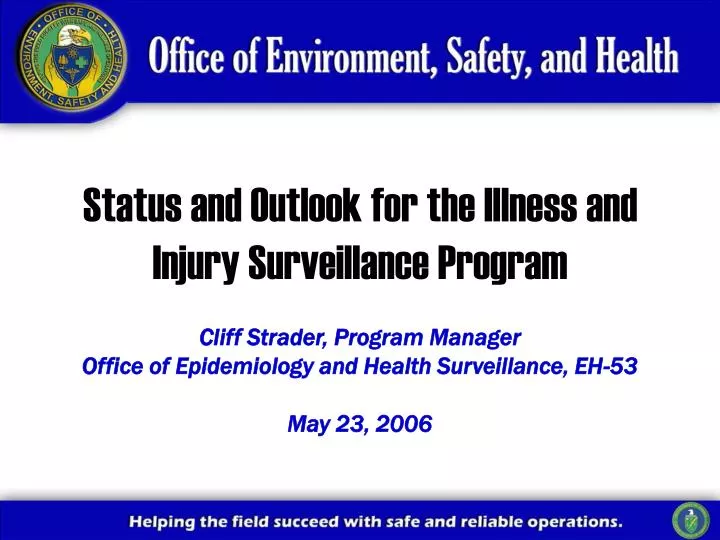 status and outlook for the illness and injury surveillance program