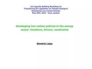 Developing low carbon policies in the energy sector: timelines, drivers, constraints