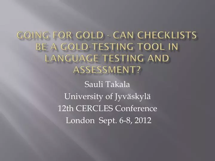going for gold can checklists be a gold testing tool in language testing and assessment