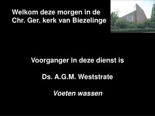 welkom deze morgen in de chr ger kerk van biezelinge