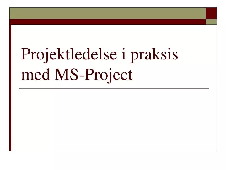 projektledelse i praksis med ms project