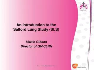An introduction to the Salford Lung Study (SLS)